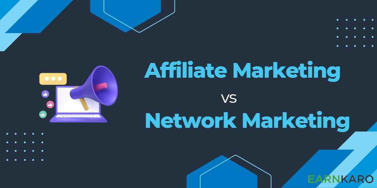 Affiliate Marketing vs. Network Marketing: Making the Right Choice
